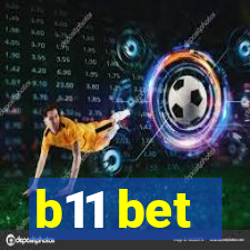 b11 bet